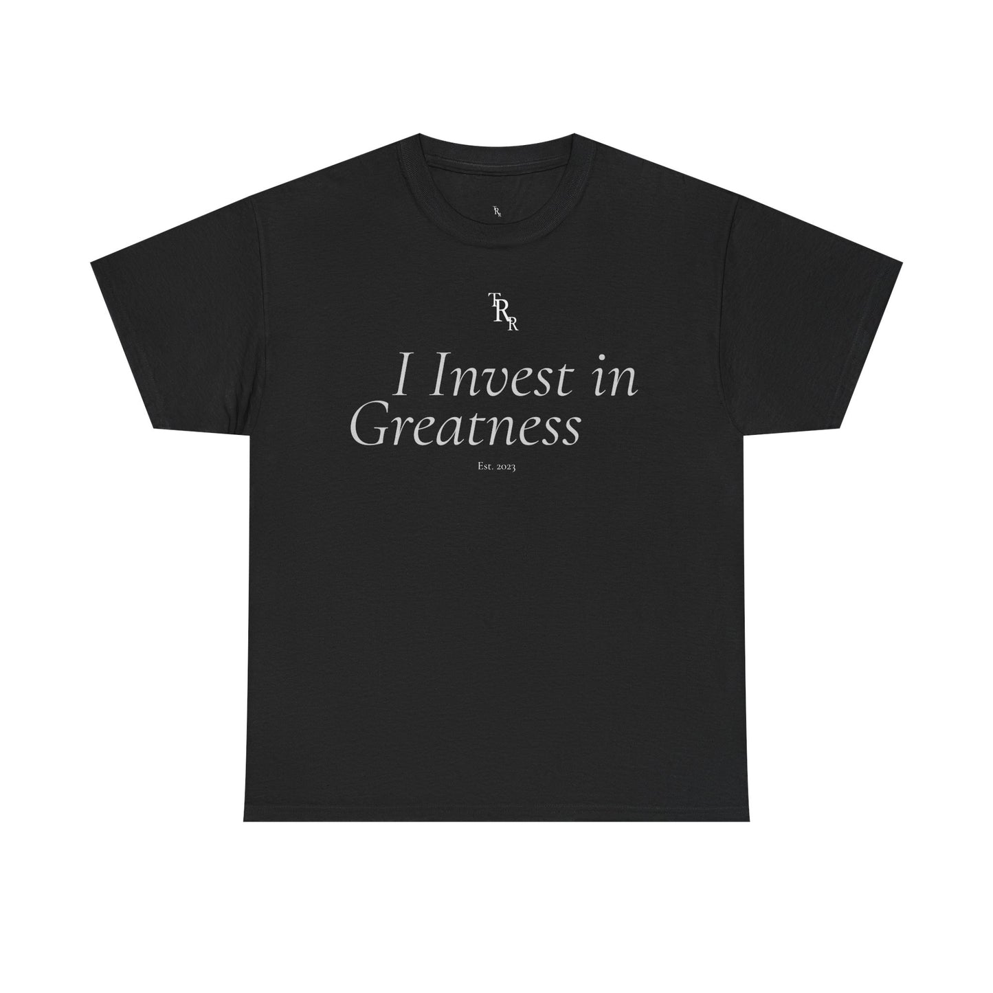 "I Invest in Greatness" Tee